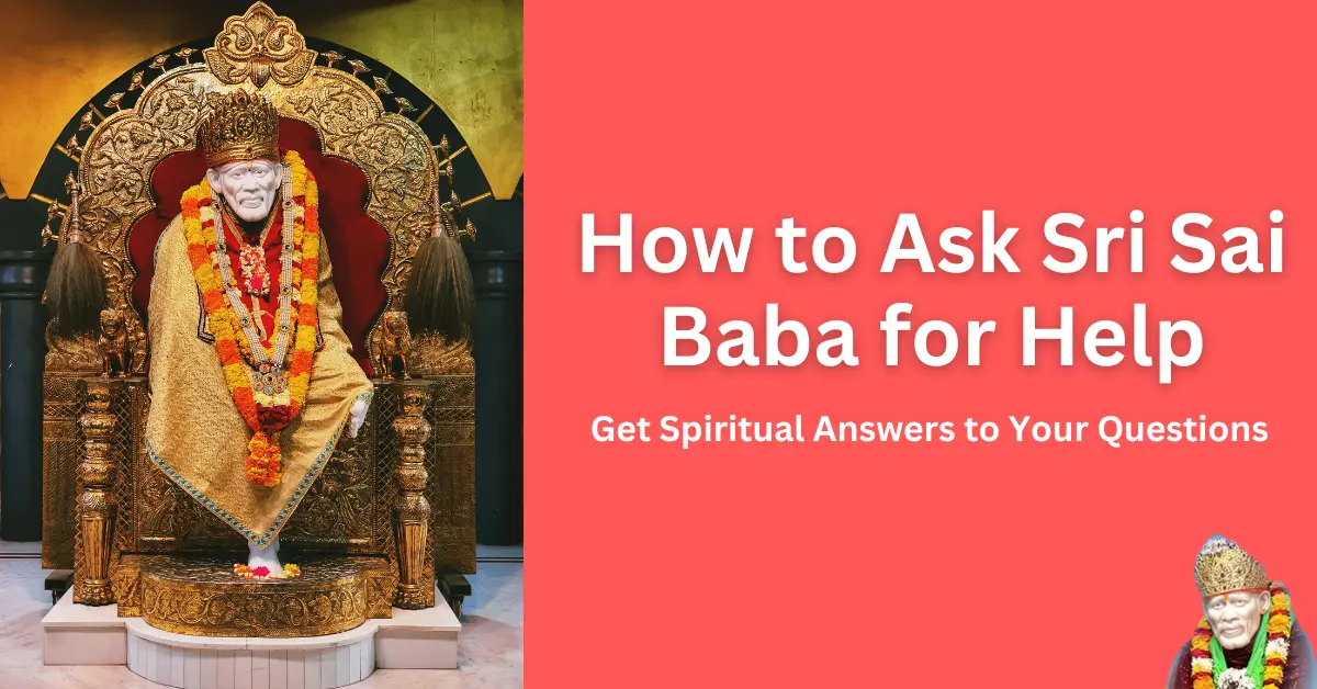 How to Ask Sri Sai Baba for Help